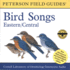 A Field Guide to Bird Songs: Eastern and Central North America (Cd)