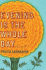 Evening is the Whole Day: a Novel