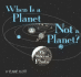 When is a Planet Not a Planet? : the Story of Pluto