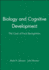 Biology and Cognitive Development: the Case of Face Recognition