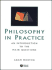Philosophy in Practice: an Introduction to the Main Questions