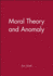 Moral Theory and Anomaly (Aristotelian Society Monographs)