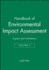Handbook of Environmental Impact Assessment. Volume 2: Environmental Impact Assessment in Practice: Impact and Limitations (Volume 2)