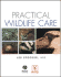 Practical Wildlife Care for Vetinary Nurses, Animal Care Students and Rehabilitators
