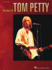 The Best of Tom Petty Piano, Vocal and Guitar Chords