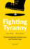 Fighting Tyranny: From Dictatorship to Democracy & The Anti-Coup