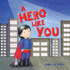 A Hero Like You (Created to Be)