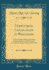 Territorial Legislation in Wisconsin Annual Address Before the State Historical Society of Wisconsin, Thursday Evening, February 4th, 1870 Classic Reprint