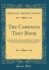 The Campaign Text Book Why the People Want a Change the Republican Party Reviewed Its Sins of Commission and Omission a Summary of Leading Events Republican Administration Classic Reprint