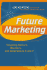 Future Marketing: Targeting Seniors, Boomers, and Generations X and Y