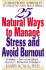 25 Natural Ways to Manage Stress and Avoid Burnout: a Mind-Body Approach to Well-Being