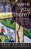 Were You There? : Finding Ourselves at the Foot of the Cross
