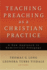 Teaching Preaching as a Christian Practice: a New Approach to Homiletical Pedagogy