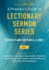 A Preacher's Guide to Lectionary Sermon Series-Volume 1: Thematic Plans for Years a, B, and C