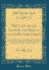 The Last of the Illinois and Sketch of the Pottawatomies Read Before the Chicago Historical Society, December 13, 1870, Also Origin of the Prairies, December 30th, 1869 Classic Reprint