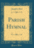 Parish Hymnal (Classic Reprint)