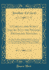 A Careful and Strict Inquiry Into the Modern Prevailing Notions of That Freedom of Will, Which is Supposed to Be Essential to Moral Agency, Virtue Praise and Blame Classic Reprint