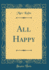 All Happy (Classic Reprint)