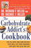 The Carbohydrate Addict's Cookbook: 250 All-New Low-Carb Recipes That Will Cut Your Cravings and Keep You Slim for Life By Heller, Richard F. ( Author ) on Feb-23-2001[ Paperback ]