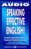 Speaking Effective English! : Your Guide to Acquiring New Confidence in Personal and Professional Communication