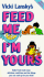 Feed Me I'M Yours
