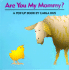 Are You My Mommy?