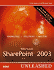 Microsoft Sharepoint 2003 Unleashed