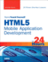 Html5 Mobile Application Development in 24 Hours, Sams Teach Yourself