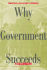 Why Government Succeeds and Why It Fails
