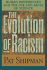 The Evolution of Racism: Human Differences and the Use and Abuse of Science