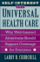 Self-Interest and Universal Health Care: Why Well-Insured Americans Should Support Coverage for Everyone