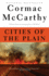 Cities of the Plain: Border Trilogy (3)