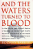 And the Waters Turned to Blood