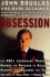Obsession: the Fbi's Legendary Profiler Probes the Psyches of Killers, Rapists and Stalkers and Their Victims and Tells How to Fight Back