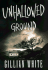 Unhallowed Ground: a Novel