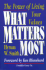 What Matters Most: the Power of Living Your Values