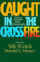 Caught in the Crossfire