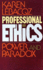 Professional Ethics: Power and Paradox