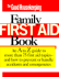 The Good Housekeeping Family First Aid Book: an a to Z Guide to More Than 75 First Aid Topics-and How to Prevent Or Handle Accidents and Emergencies