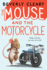 The Mouse and the Motorcycle Format: Hardcover
