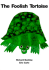 The Foolish Tortoise