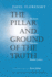 The Pillar and Ground of the Truth-an Essay in Orthodox Theodicy in Twelve Letters