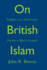 On British Islam: Religion, Law, and Everyday Practice in Shari a Councils