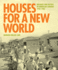 Houses for a New World: Builders and Buyers in American Suburbs, 1945 1965