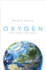 A Four Billion Year History Oxygen Format: Paperback