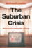 The Suburban Crisis