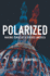 Polarized-Making Sense of a Divided America