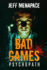 Bad Games: Psychopath-a Dark Psychological Thriller (Bad Games Series)
