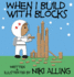 When I Build With Blocks