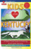 Kids Love Kentucky, 4th Edition: a Family Travel Guide to Exploring Kid-Friendly Kentucky. 400 Fun Stops & Unique Spots